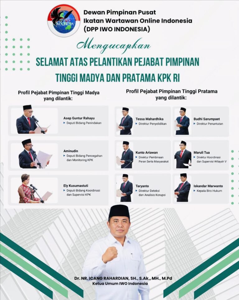 Ketua Umum IWO Indonesia Ucapkan Selamat atas Pelantikan 9 Pejabat Strategis KPK RI