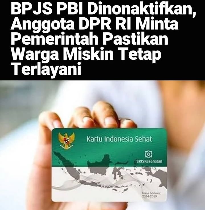 BPJS PBI Dinonaktifkan, Anggota DPR RI Minta Pemerintah Pastikan Warga Miskin Tetap Terlayani
