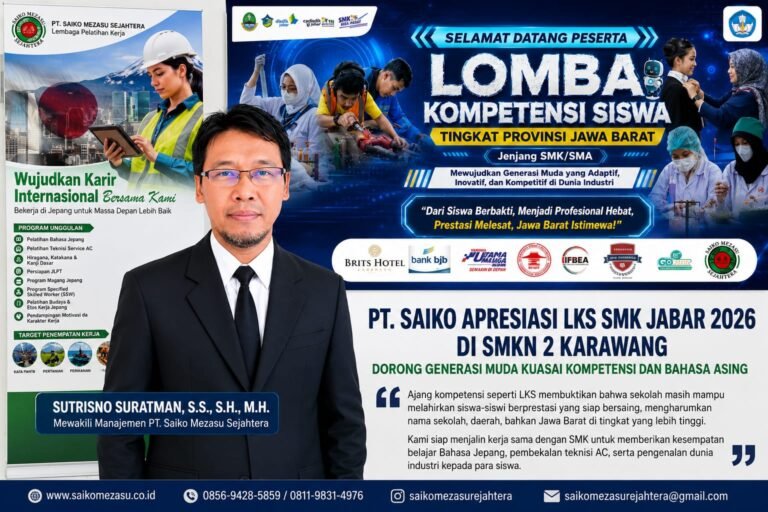 PT. Saiko Mezasu Sejahtera Apresiasi LKS SMK Jabar 2026 di SMKN 2 Karawang, Dorong Siswa Kuasai Bahasa Jepang